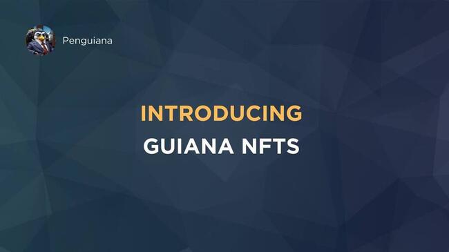 Penguiana удваивает рыночную капитализацию до более чем 2,5 миллионов долларов перед майнингом NFT GUIANA