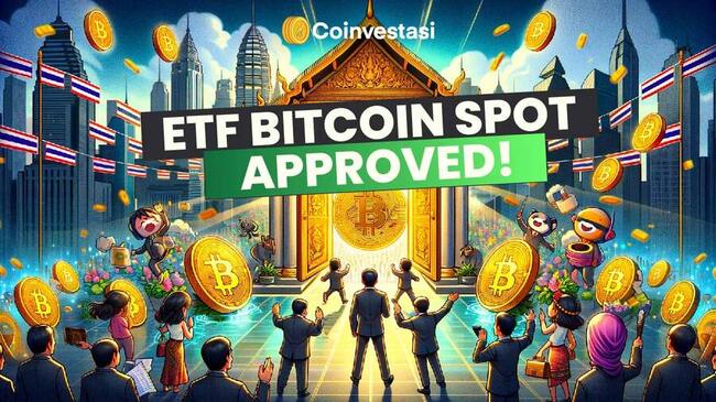 Thailand  Setujui ETF Bitcoin Spot, Pertama di Kawasan Asia Tenggara