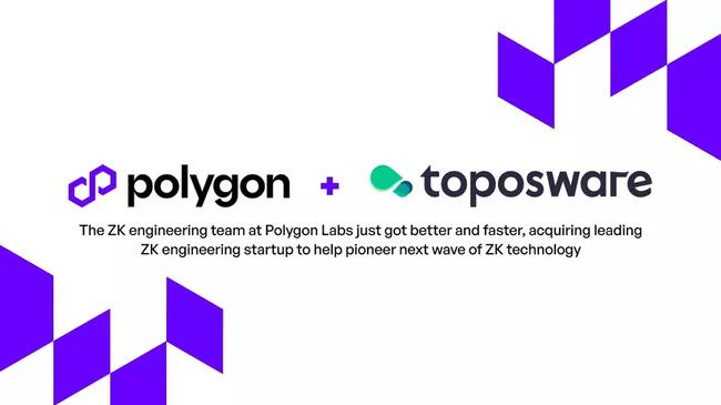 Polygon Labs mua lại công ty công nghệ ZK Toposware