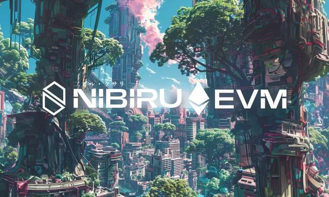 Nibiru EVM to Transform Ethereum Capabilities for Tomorrow’s Web3