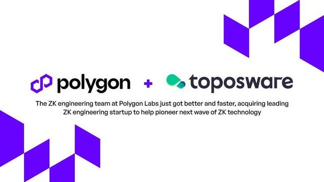 Polygon Labs mua lại Toposware, nâng tổng vốn đầu tư ZK lên 1 tỷ USD