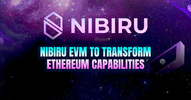 Nibiru EVM to Transform Ethereum for Web3