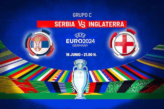 Serbia vs Inglaterra: apuestas, cuotas y pronósticos UEFA EURO 2024