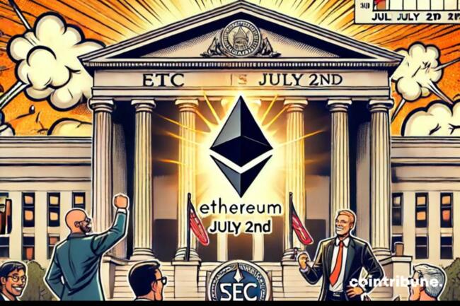 Crypto : Le 2 juillet pourrait marquer un tournant pour les ETFs Ethereum