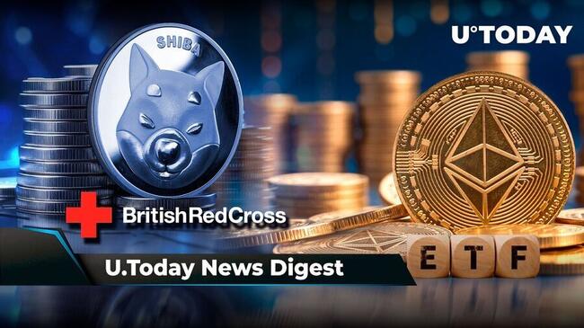 Shiba Inu Gains Support From British Red Cross, Ethereum ETFs May Be Approved by July 2, Top Expert Says, Bitcoin Whales Go Insane: Crypto News Digest by U.Today