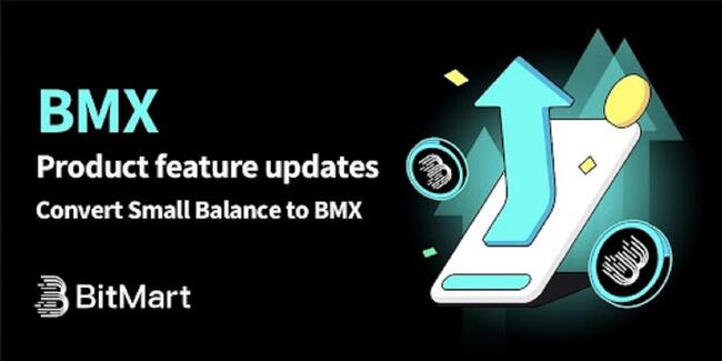 BitMart führt Funktion zur Umwandlung von Kleinstbeträgen in BMX ein, um „Dust“-Probleme zu lösen