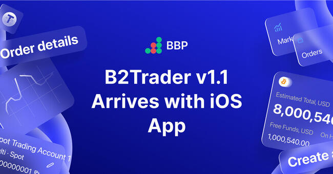 Массовое обновление B2Trader v1.1: поддержка iOS и BBP Prime, а также настраиваемые шаблоны и улучшенные отчеты