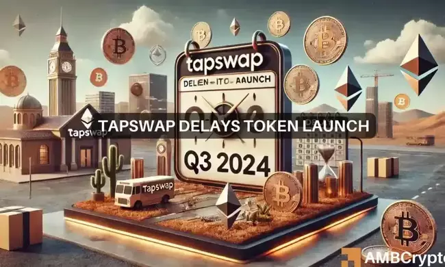 El lanzamiento del token TapSwap y el airdrop se retrasaron hasta el tercer trimestre de 2024: ¿Qué está pasando?