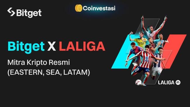 Bitget Bermitra dengan La Liga, Dorong Adopsi Kripto di Dunia Olahraga