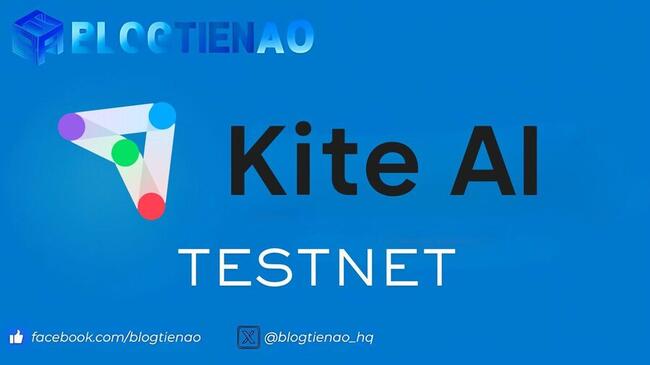 Kite AI là gì? Hướng dẫn tham gia săn airdrop testnet Layer1 AI