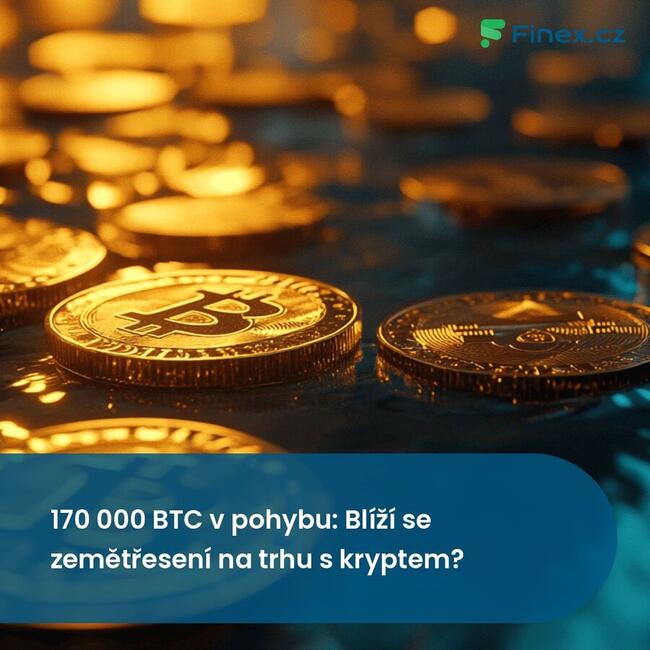 170 000 BTC v pohybu: Blíží se zemětřesení na trhu s kryptem?