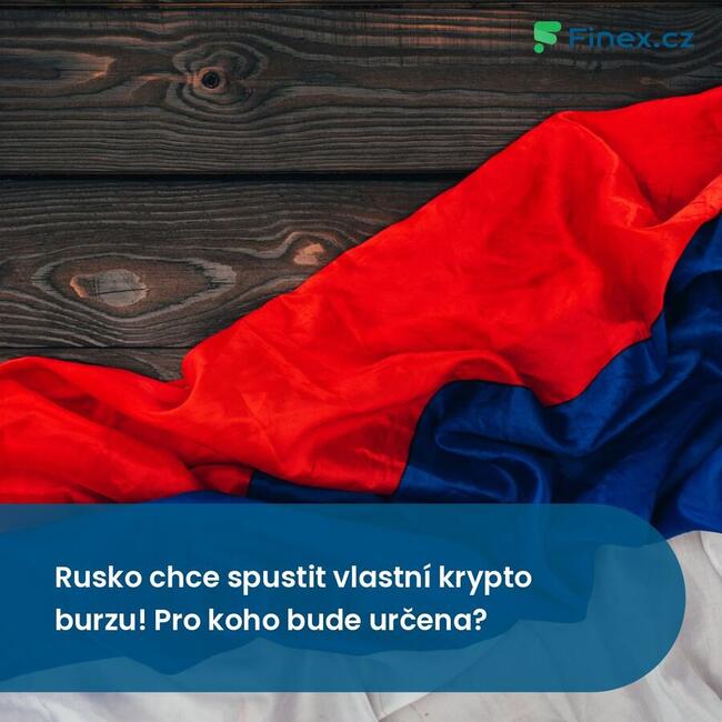 Rusko chce spustit vlastní krypto burzu! Pro koho bude určena?