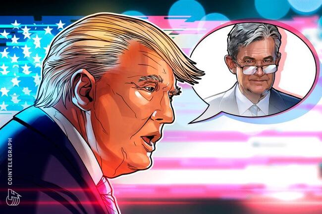 若特朗普撤换Jerome Powell，加密货币市场将如何反应？