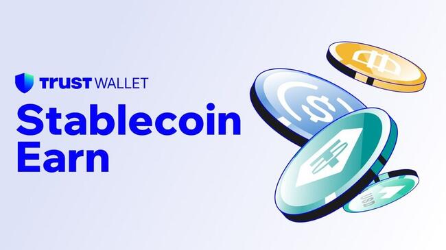 Trust Wallet ra mắt ‘Stablecoin Earn’ để thúc đẩy cơ hội kiếm tiền từ tiền mã hóa