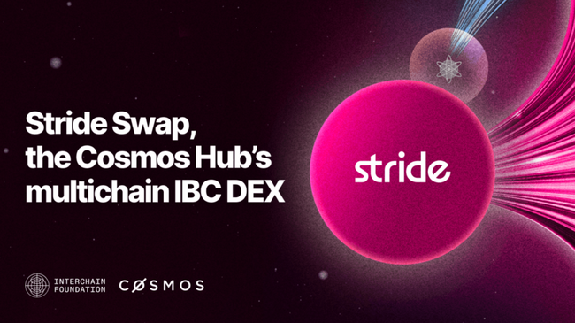 Fondazione Interchain Investe nel Prossimo Capitolo di Stride: Stride Swap, Il DEX IBC del Cosmos Hub