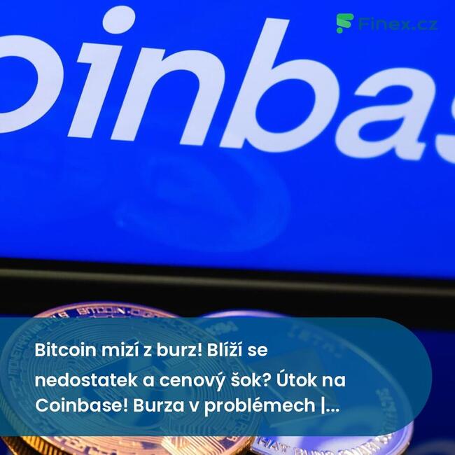 Bitcoin mizí z burz! Blíží se nedostatek a cenový šok? Útok na Coinbase! Burza v problémech | Coin Week