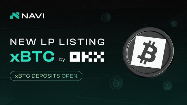 나비 프로토콜(NAVX), OKX와 손잡고 xBTC 유동성 풀 출시…수이(SUI) 기반 BTCFi 확장