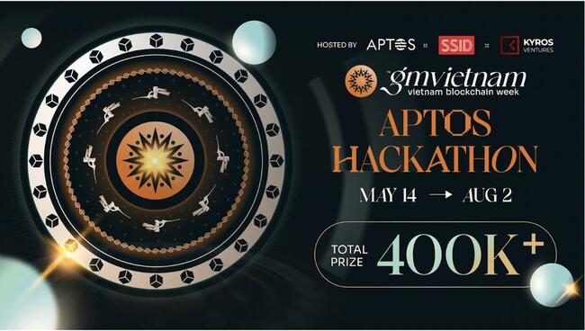 Vietnam Aptos Hackathon chính thức khởi động, thúc đẩy sự đổi mới Blockchain tại Đông Nam Á
