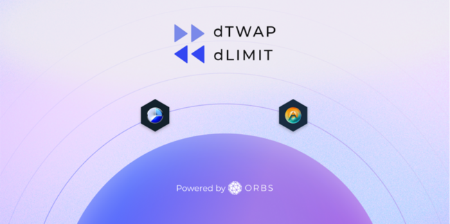ArbiDex and BaseSwap Relaunch with Orbs-Powered dLIMIT & dTWAP for Advanced Onchain Trading