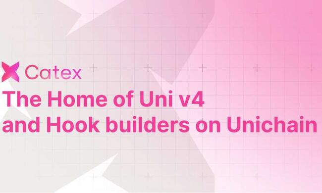 Catex Launches as the Home of Uniswap v4 Builders and Native Yield on Unichain