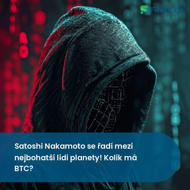 Satoshi Nakamoto se řadí mezi nejbohatší lidi planety! Kolik má BTC?