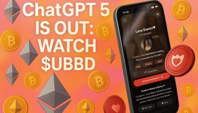 OpenAI’s ChatGPT 5 Is Out & Tokens like $SUBBD Can Help You Ride the AI Wave