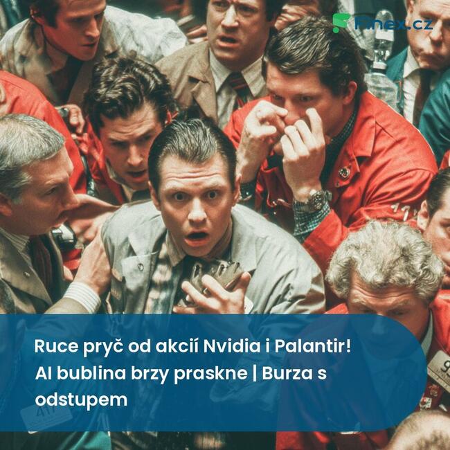 Ruce pryč od akcií Nvidia i Palantir! AI bublina brzy praskne | Burza s odstupem