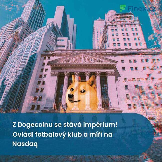 Z Dogecoinu se stává impérium! Ovládl fotbalový klub a míří na Nasdaq