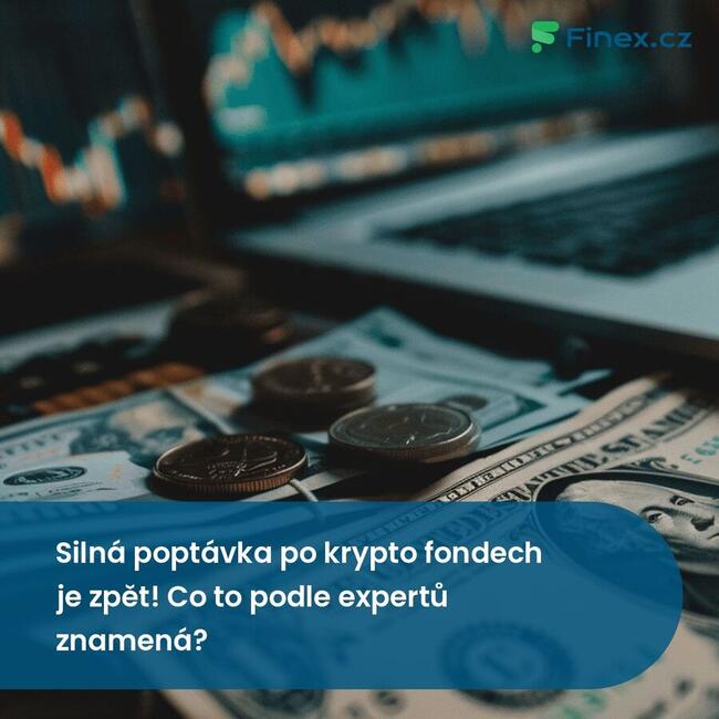 Silná poptávka po krypto fondech je zpět! Co to podle expertů znamená?