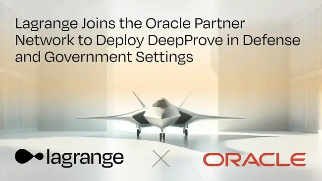 LA: Lagrange Joins the Oracle Partner Network to Deploy DeepProve in Defense and Government Settings
