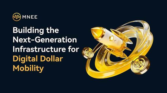 MNEE: Создание инфраструктуры следующего поколения для мобильности цифрового доллара