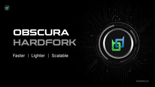 Obscura Hardfork : Confidentialité, Scalabilité et Résilience du Réseau