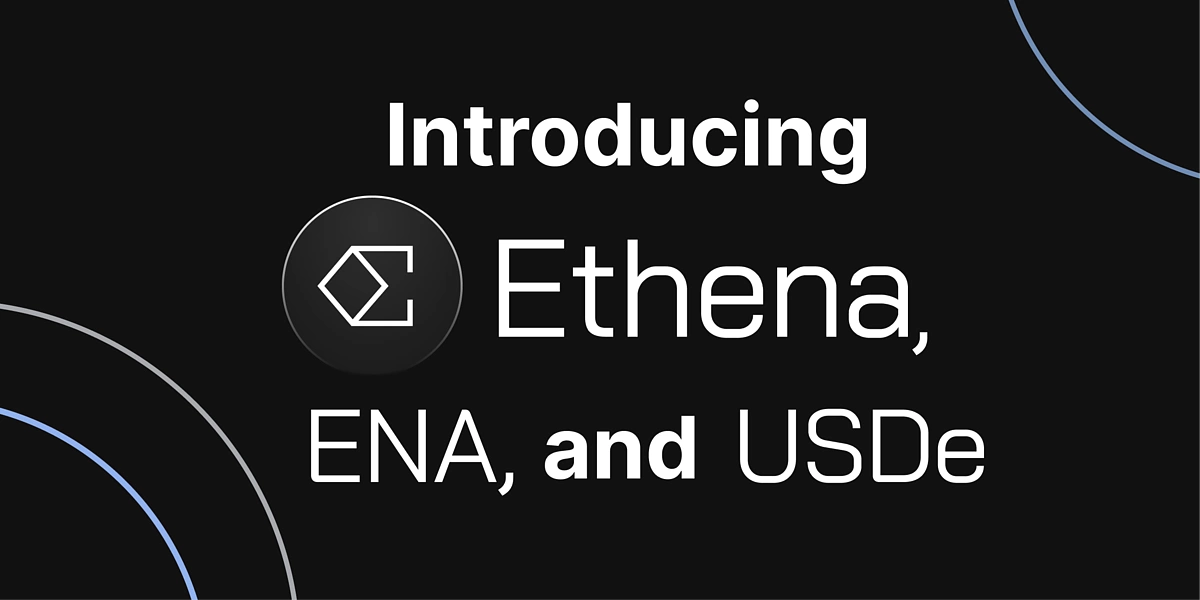 What is Ethena, ENA and USDe