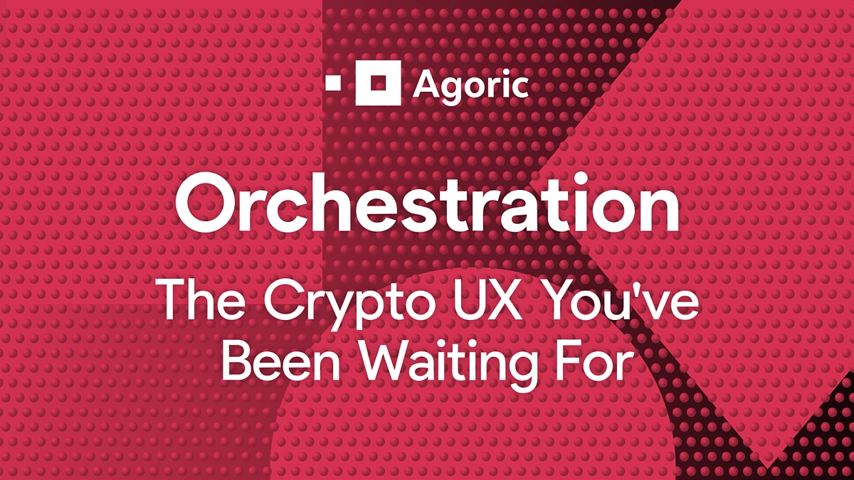 Agoric Orchestration