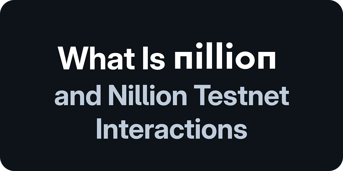 什么是 Nillion 以及 Nillion 测试网交互