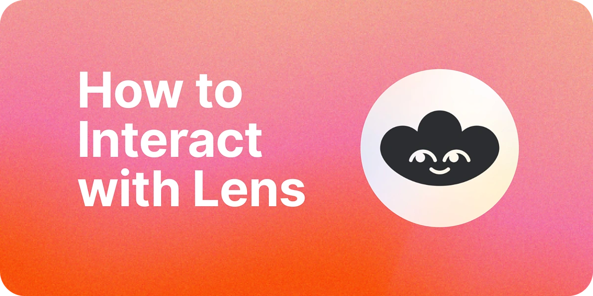 Lens 是什么？如何与 Lens 加密进行交互？