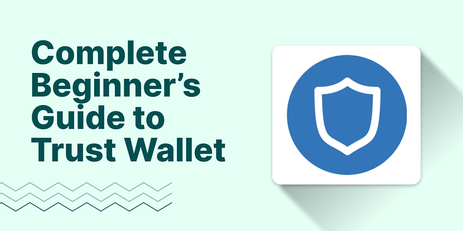 Beginner's Guide to Trust Wallet