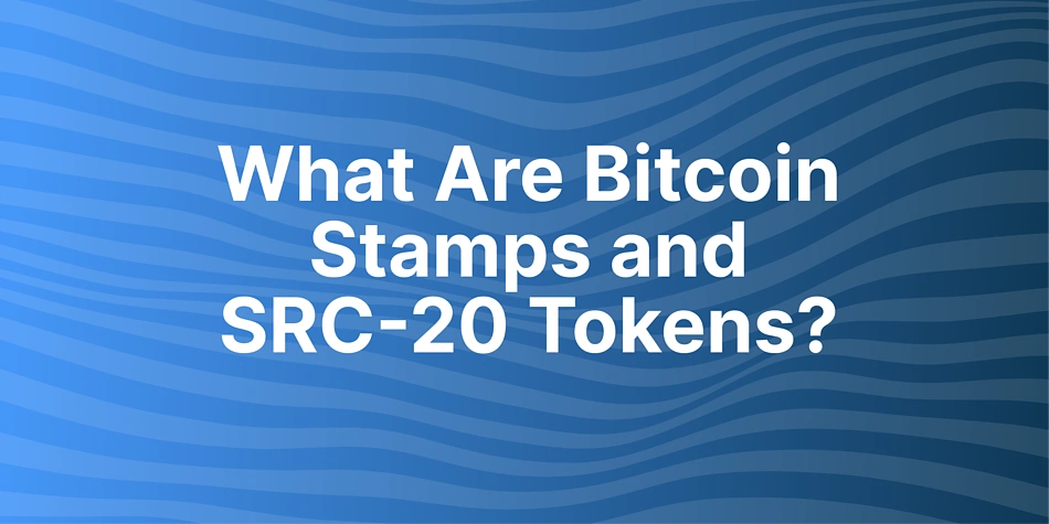 What are Bitcoin Stamps SRC-20