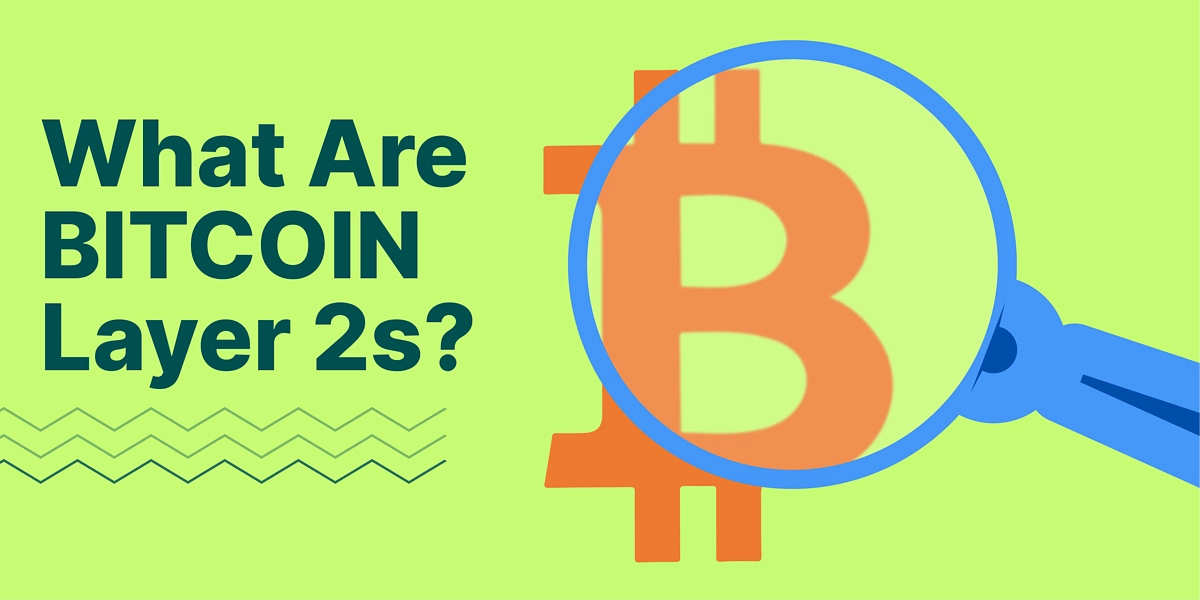 What are Bitcoin Layer 2s?
