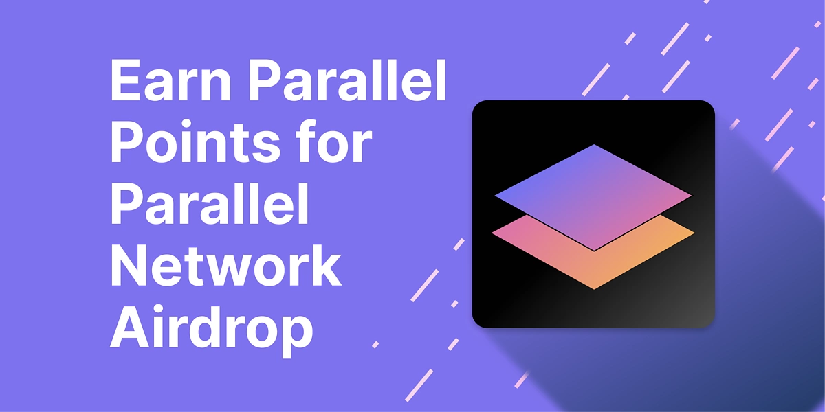 Earn Parallel Points Parallel Network Airdrop