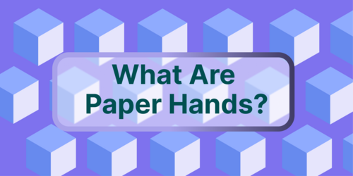 What Are Paper Hands in Crypto?