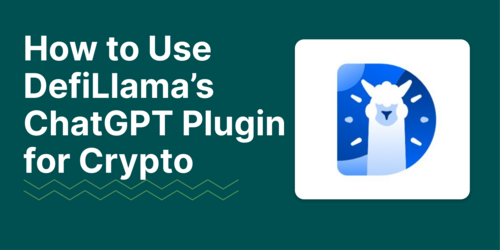 How To Use DefiLlama's ChatGPT Plugin For Crypto