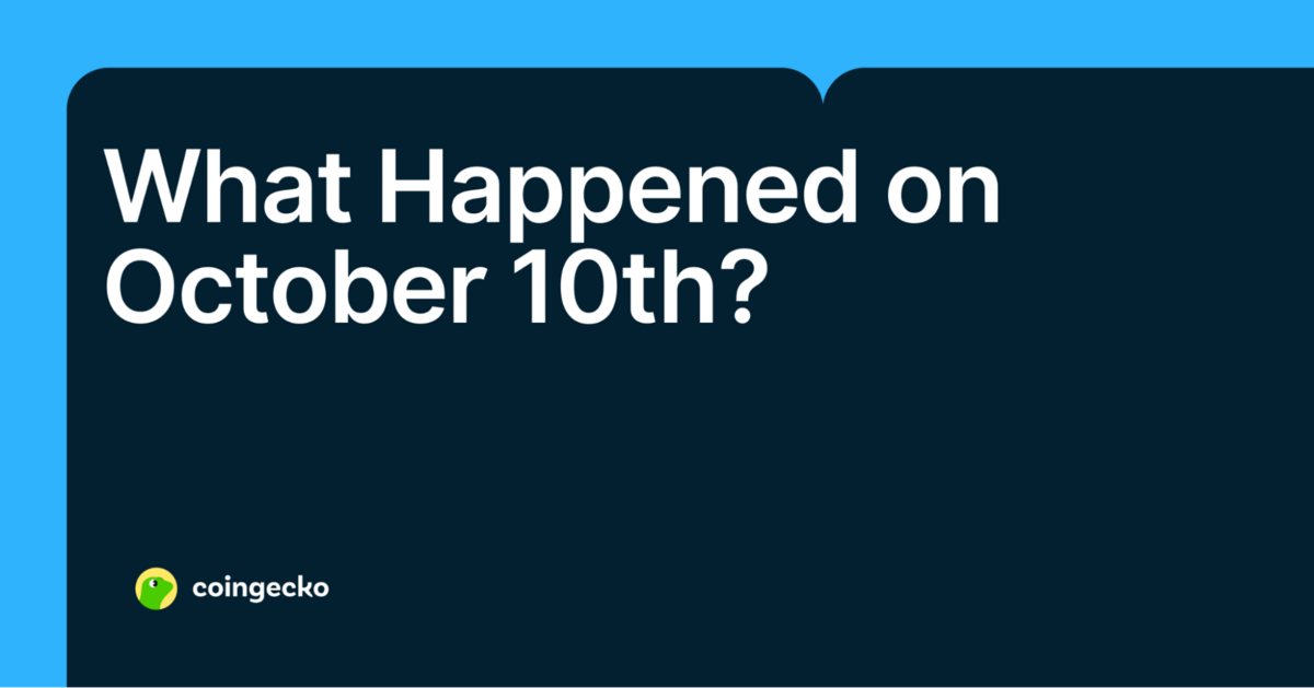 What Is October 10th? Crypto's 10/10 Mass Market Liquidation Event