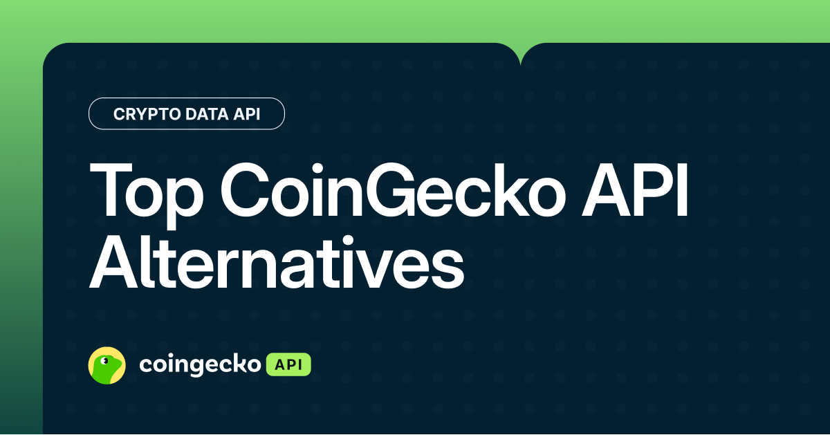 Top 7 CoinGecko API Alternatives for Crypto Data (2026)