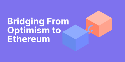 How to Bridge Tokens From Optimism to Ethereum
