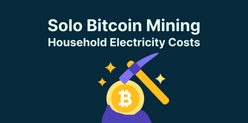 Household Electricity Costs to Mine 1 Bitcoin at Home, Around the World