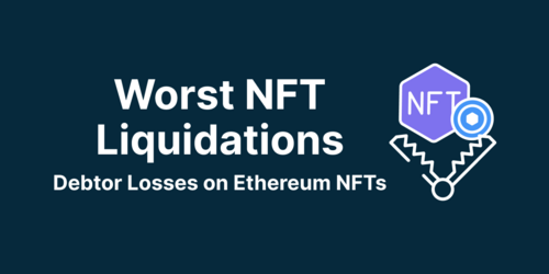 Worst NFT Liquidations: Debtor Lost $195K by Defaulting