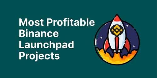 Most Profitable Binance Launchpad Projects