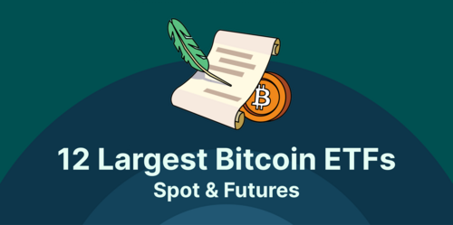 12 Largest Spot & Futures Bitcoin ETFs
