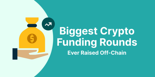 Top 50 Crypto Funding Rounds Raised $170M to $900M Each